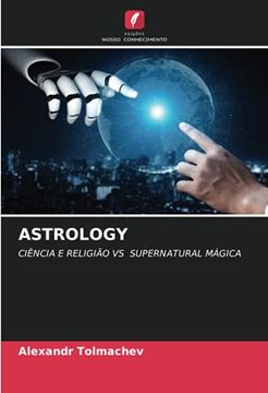 portada Astrology: Ciência e Religião vs Supernatural Mágica (in Portuguese)