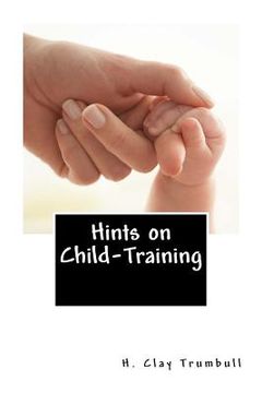 portada Hints on Child-Training (in English)