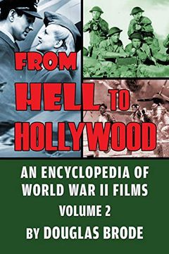 portada From Hell to Hollywood: An Encyclopedia of World war ii Films Volume 2 (in English)