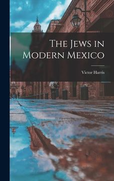 portada The Jews in Modern Mexico (en Inglés)