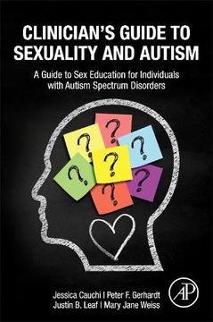 portada Clinician’S Guide to Sexuality and Autism: A Guide to sex Education for Individuals With Autism Spectrum Disorders (en Inglés)