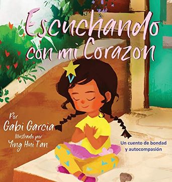 portada Escuchando con mi Corazón: Un Cuento de Bondad y Autocompasión (in Spanish)