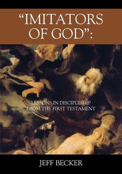 portada "Imitators of God": Lessons in Discipleship from the First Testament (en Inglés)