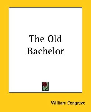 portada the old bachelor (en Inglés)