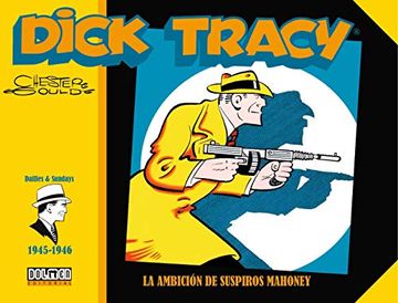 portada Dick Tracy 1945-1946 la Ambicion de Suspiros Mahoney