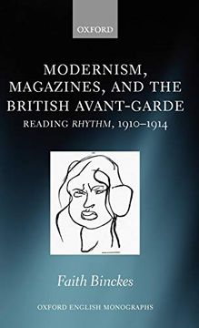 portada Modernism, Magazines, and the British Avant-Garde: Reading Rhythm, 1910-1914 (Oxford English Monographs) (en Inglés)