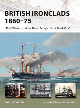 portada British Ironclads 1860–75: Hms Warrior and the Royal Navy's 'black Battlefleet' (New Vanguard) (in English)