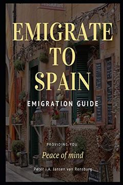 portada Emigrate to Spain: Emigration Guide Giving you Peace of Mind (in English)
