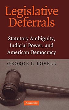 portada Legislative Deferrals: Statutory Ambiguity, Judicial Power, and American Democracy (en Inglés)