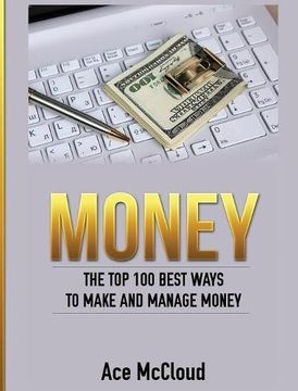 portada Money: The Top 100 Best Ways To Make And Manage Money (Money Making Ideas Secrets & Strategies for)