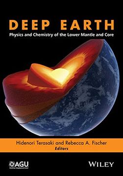 portada Deep Earth: Physics and Chemistry of the Lower Mantle and Core (en Inglés)