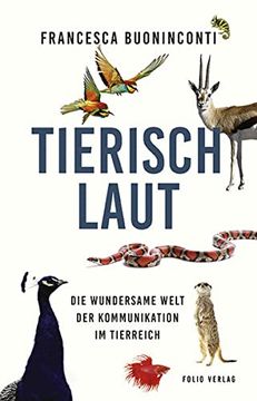 portada Tierisch Laut: Die Wundersame Welt der Kommunikation im Tierreich (in German)
