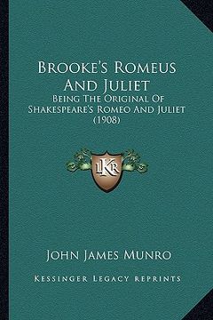 portada brooke's romeus and juliet: being the original of shakespeare's romeo and juliet (1908) (en Inglés)