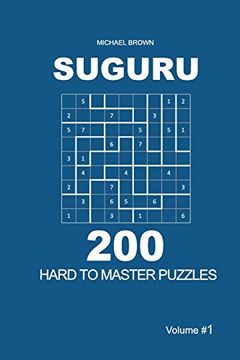 portada Suguru - 200 Hard to Master Puzzles 9x9 (Volume 1) (Suguru - Hard to Master) 
