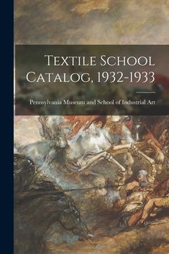 portada Textile School Catalog, 1932-1933 (in English)