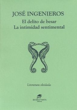 portada La Intimidad Sentimental / El Delito De Besar (in Spanish)