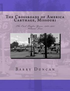 portada The Crossroads of America Carthage, Missouri: The Carl Taylor Years: 1960-1975 (en Inglés)