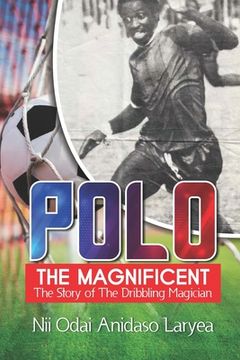 portada Polo the Magnificent: The Story of the Dribbling Magician (in English)