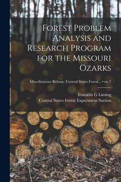 portada Forest Problem Analysis and Research Program for the Missouri Ozarks; no.7 (en Inglés)