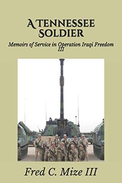 portada A Tennessee Soldier: Memoirs of Service in Operation Iraqi Freedom iii 