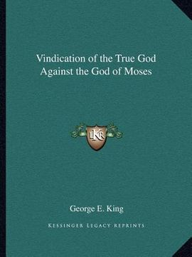 portada vindication of the true god against the god of moses