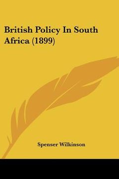 portada british policy in south africa (1899) (en Inglés)