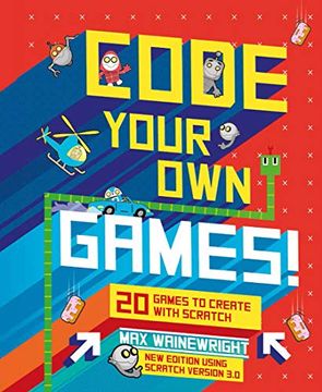 portada Code Your own Games! 20 Games to Create With Scratch 