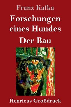 portada Forschungen eines Hundes / Der Bau (Großdruck) (en Alemán)