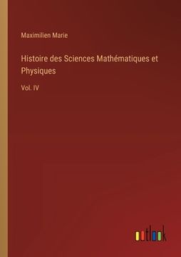 portada Histoire des Sciences Mathématiques et Physiques: Vol. IV (in French)