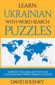 portada Learn Ukrainian with Word Search Puzzles: Learn Ukrainian Language Vocabulary with Challenging Word Find Puzzles for All Ages (en Inglés)