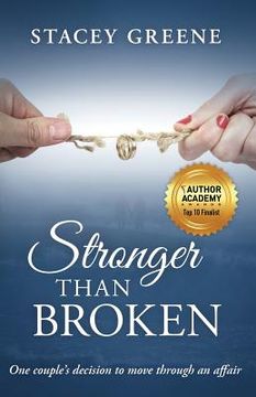 portada Stronger Than Broken: One couple's decision to move through an affair (en Inglés)