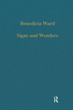 portada Signs and Wonders: Saints, Miracles and Prayer From the 4th Century to the 14Th (Variorum Collected Studies) (in English)