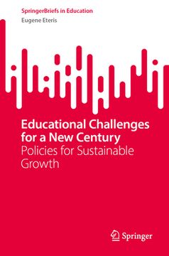 portada Educational Challenges for a New Century: Policies for Sustainable Growth (en Inglés)