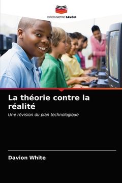 portada La théorie contre la réalité (in French)