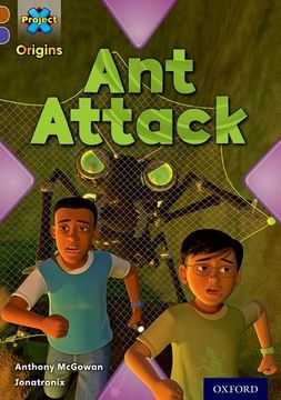 portada Project x Origins: Brown Book Band, Oxford Level 11: Conflict: Ant Attack (en Inglés)