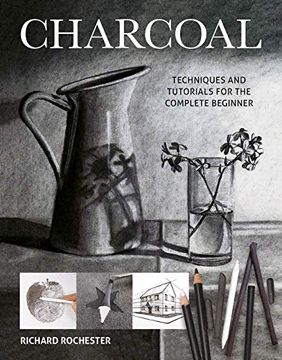 portada Charcoal: Techniques and Tutorials for the Complete Beginner (in English)