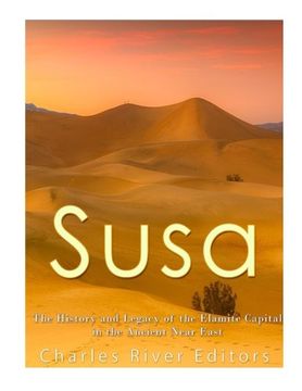 portada Susa: The History and Legacy of the Elamite Capital in the Ancient Near East