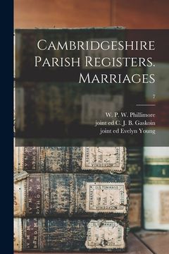portada Cambridgeshire Parish Registers. Marriages; 7 (en Inglés)