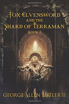 portada Fox Elvensword and the Shard of Terraman: Book 3