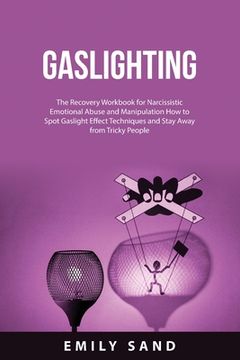 Libro Gaslighting: The Recovery Workbook for Narcissistic Emotional ...