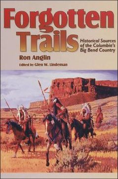 portada forgotten trails: historical sources of the columbia's big bend country (in English)