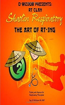 portada O-Wizdom Presents: Rt Clan in Shaolin Respiratory: The art of Rt-Ing the Rhymers Manual (Shaolin Respiratory Series) (Volume 1) 
