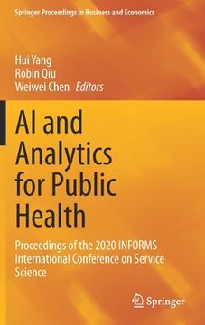portada AI and Analytics for Public Health: Proceedings of the 2020 Informs International Conference on Service Science