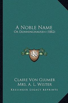 portada a noble name: or donninghausen (1882)