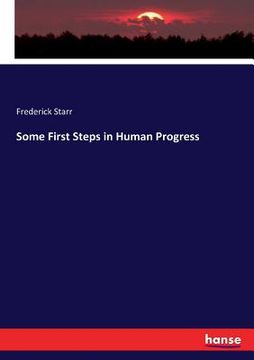 portada Some First Steps in Human Progress (en Inglés)