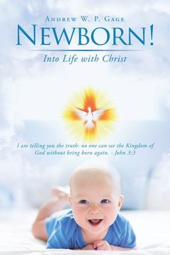 portada Newborn!: Into Life with Christ (en Inglés)