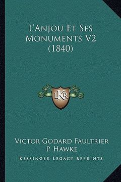 portada L'Anjou Et Ses Monuments V2 (1840) (en Francés)