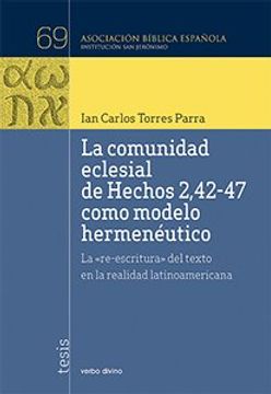 portada La Comunidad Eclesial de Hechos 2,42-47 Como Modelo Hermenéutico: La Re-Escritura del Texto en la Realidad Latinoamericana (Asociación Bíblica Española) (in Spanish)