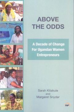 portada Above the Odds: A Decade of Change for Ugandan Women Entrepreneurs (en Inglés)