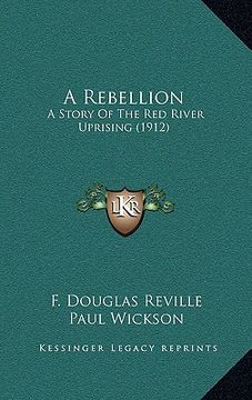 portada a rebellion: a story of the red river uprising (1912) (en Inglés)